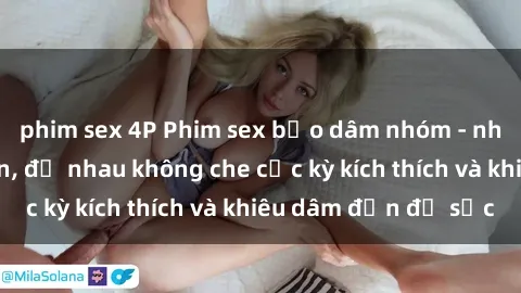 phim sex 4P Phim sex bạo dâm nhóm - những cảnh móc lồn, đụ nhau không che cực kỳ kích thích và khiêu dâm đến độ sốc