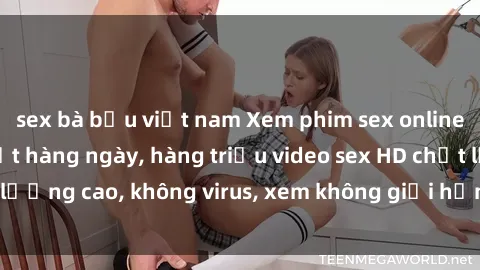 sex bà bầu việt nam Xem phim sex online miễn phí, cập nhật hàng ngày, hàng triệu video sex HD chất lượng cao, không virus, xem không giới hạn, hoàn toàn miễn phí.