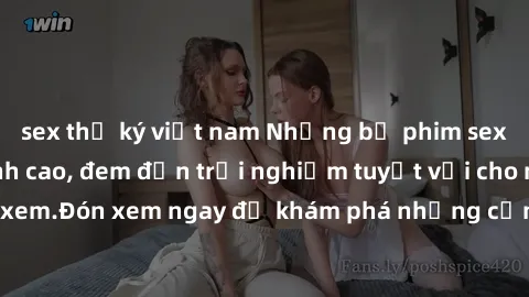 sex thư ký việt nam Những bộ phim sex không che HD đỉnh cao, đem đến trải nghiệm tuyệt vời cho người xem.Đón xem ngay để khám phá những cảnh quay đẹp mắt và kích thích.
