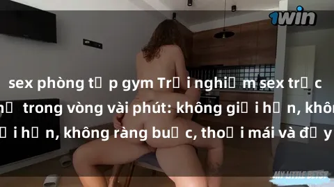 sex phòng tập gym Trải nghiệm sex trực tuyến tuyệt vời chỉ trong vòng vài phút: không giới hạn, không ràng buộc, thoải mái và đầy kích thích!