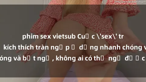phim sex vietsub Cuộc 'sex' trong thang máy: Khi sự kích thích tràn ngập ở dạng nhanh chóng và bất ngờ, không ai có thể ngờ được điều gì sẽ xảy ra!