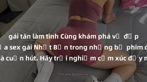 gái tân làm tình Cùng khám phá vẻ đẹp và sức gợi cảm của sex gái Nhật Bản trong những bộ phim đầy nghệ thuật và cuốn hút. Hãy trải nghiệm cảm xúc đầy mới mẻ và sống động từ những cảnh quay tinh tế và 